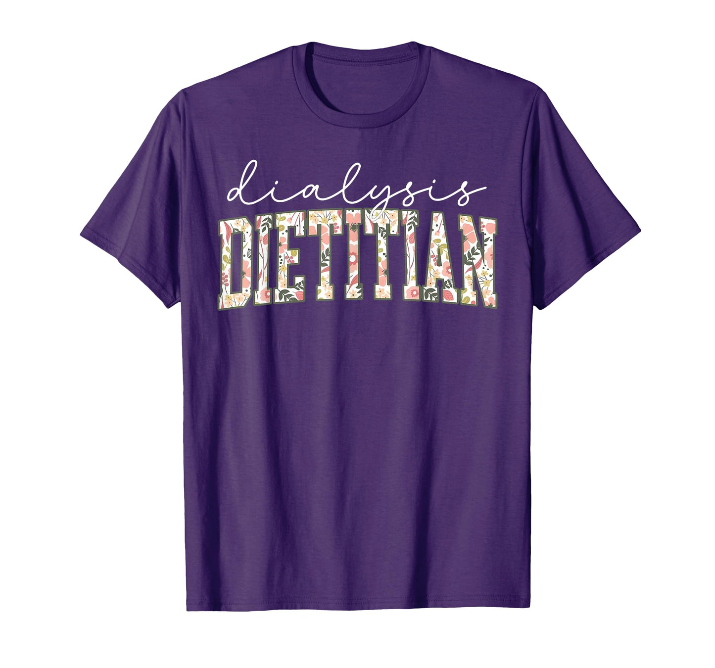 Floral Dialysis Dietitian Nutritionist Worker Nutrition T-Shirt