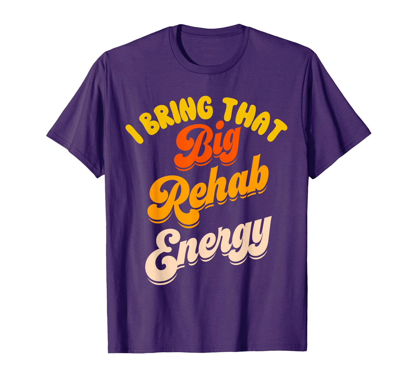 Funny Rehab Team Shirts PT Month OT SLP Physical Therapy T-Shirt