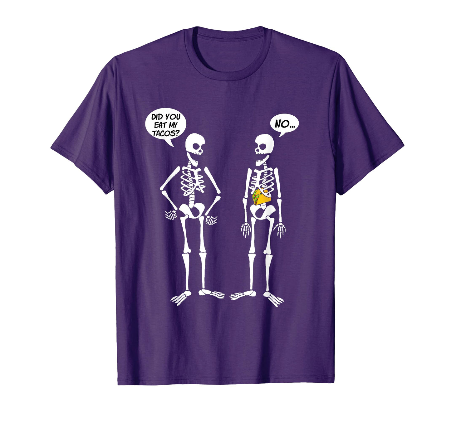 Did You Eat My Tacos? Cute Funny Skeleton T-Shirt