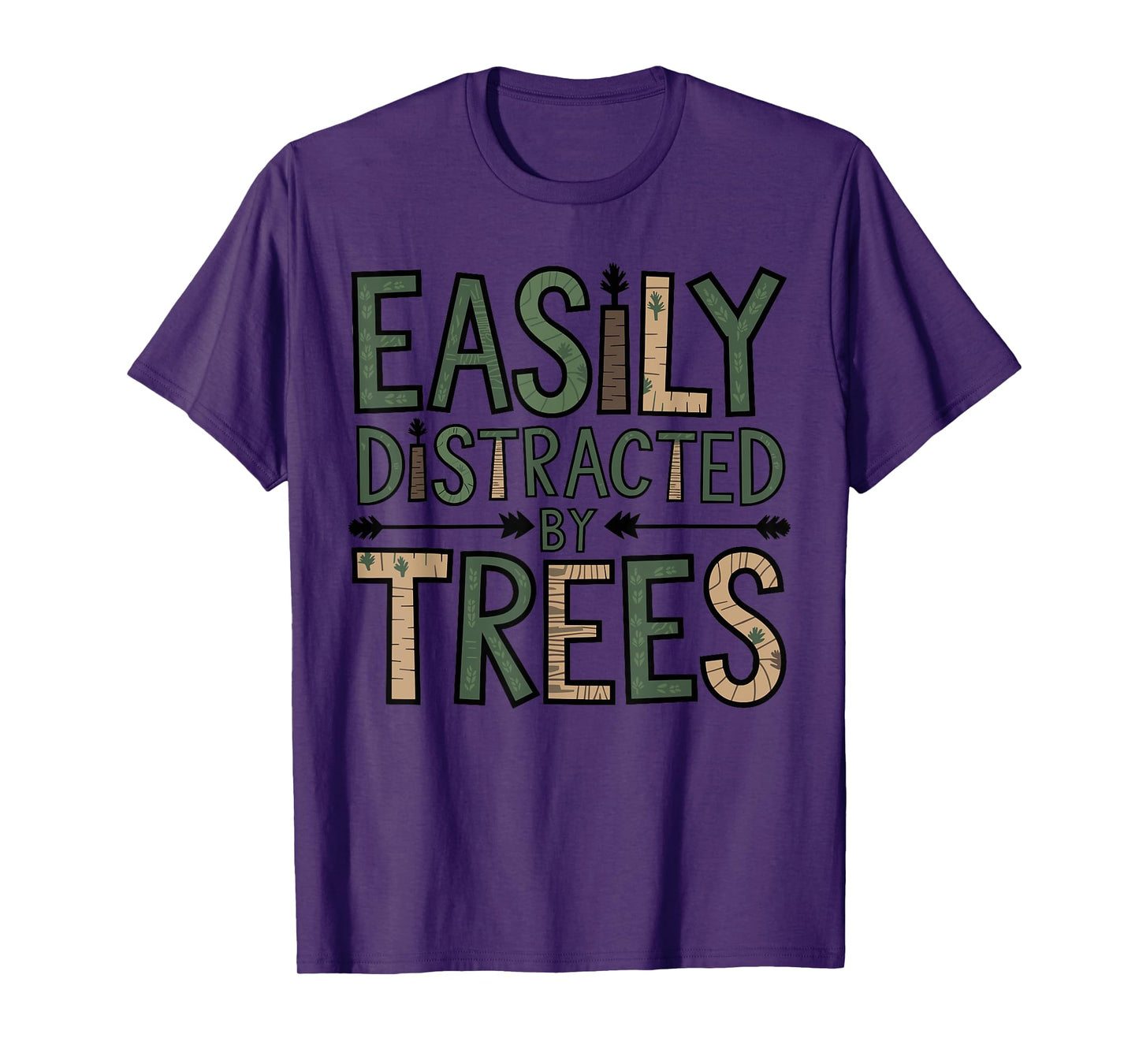 Easily Distracted by Trees T-Shirt