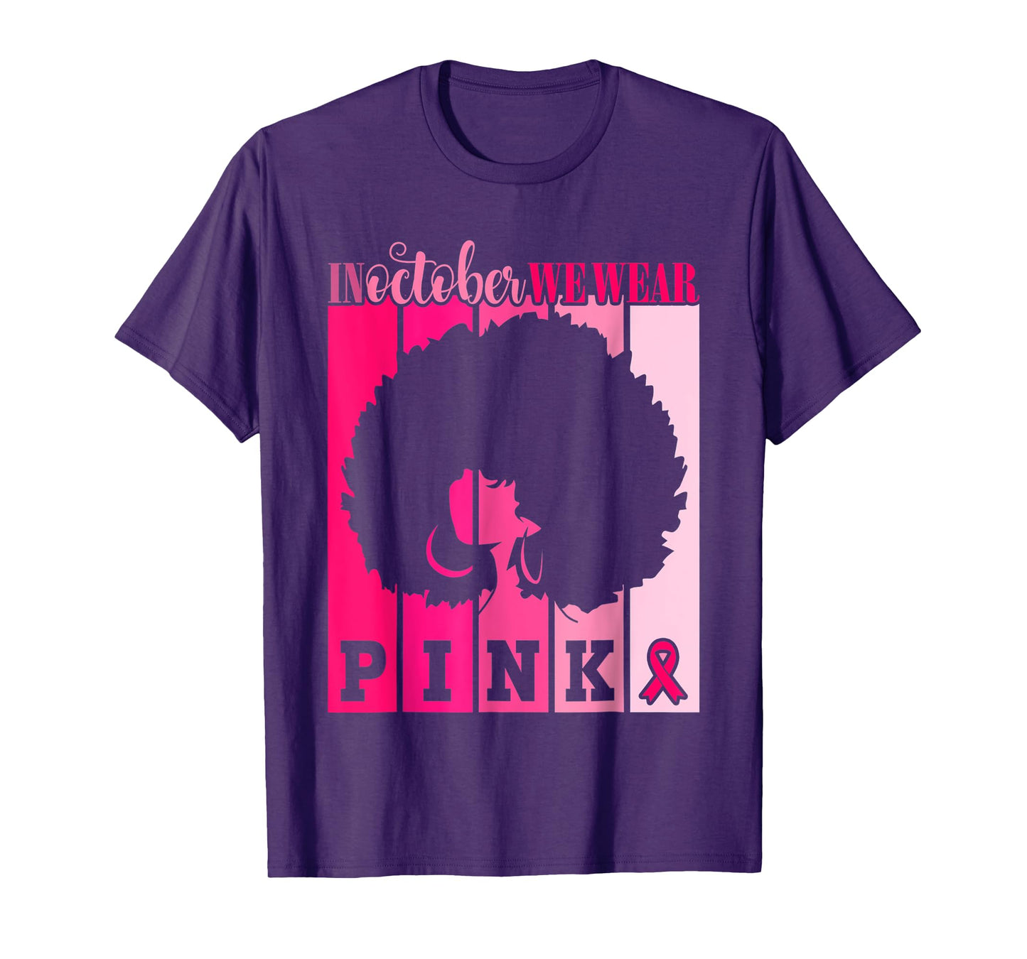 Breast Cancer In October We Wear Pink African American Women T-Shirt