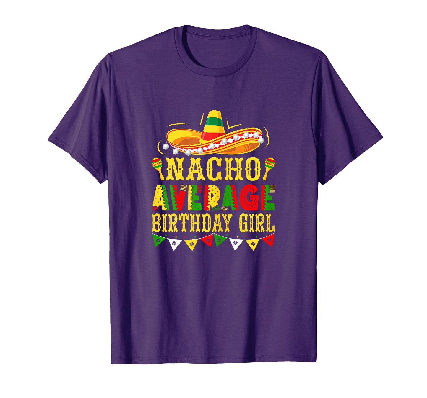 Nacho Average Birthday Girl Mexican Cinco de Mayo T-Shirt