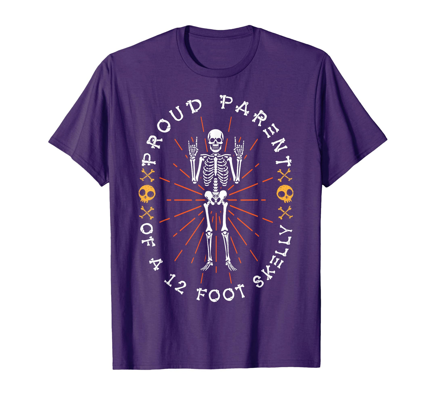 Proud Parent of A 12 Foot Skelly - Halloween T-Shirt