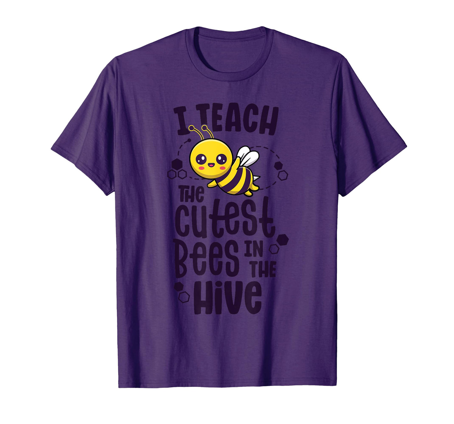 I Teach The Cutest Bees In The Hive Kindergarten Teacher T-Shirt