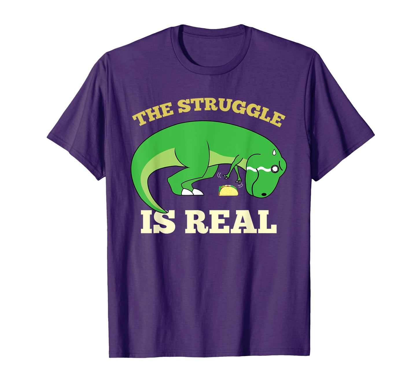 The Struggle Is Real Funny T-rex Dinosaur Cute Taco Lovers T-Shirt