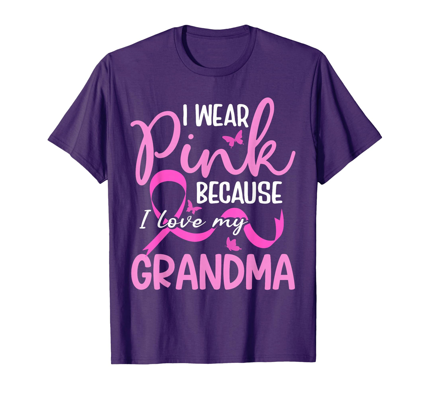 I Wear Pink Because I Love My Grandma Breast Cancer T-Shirt