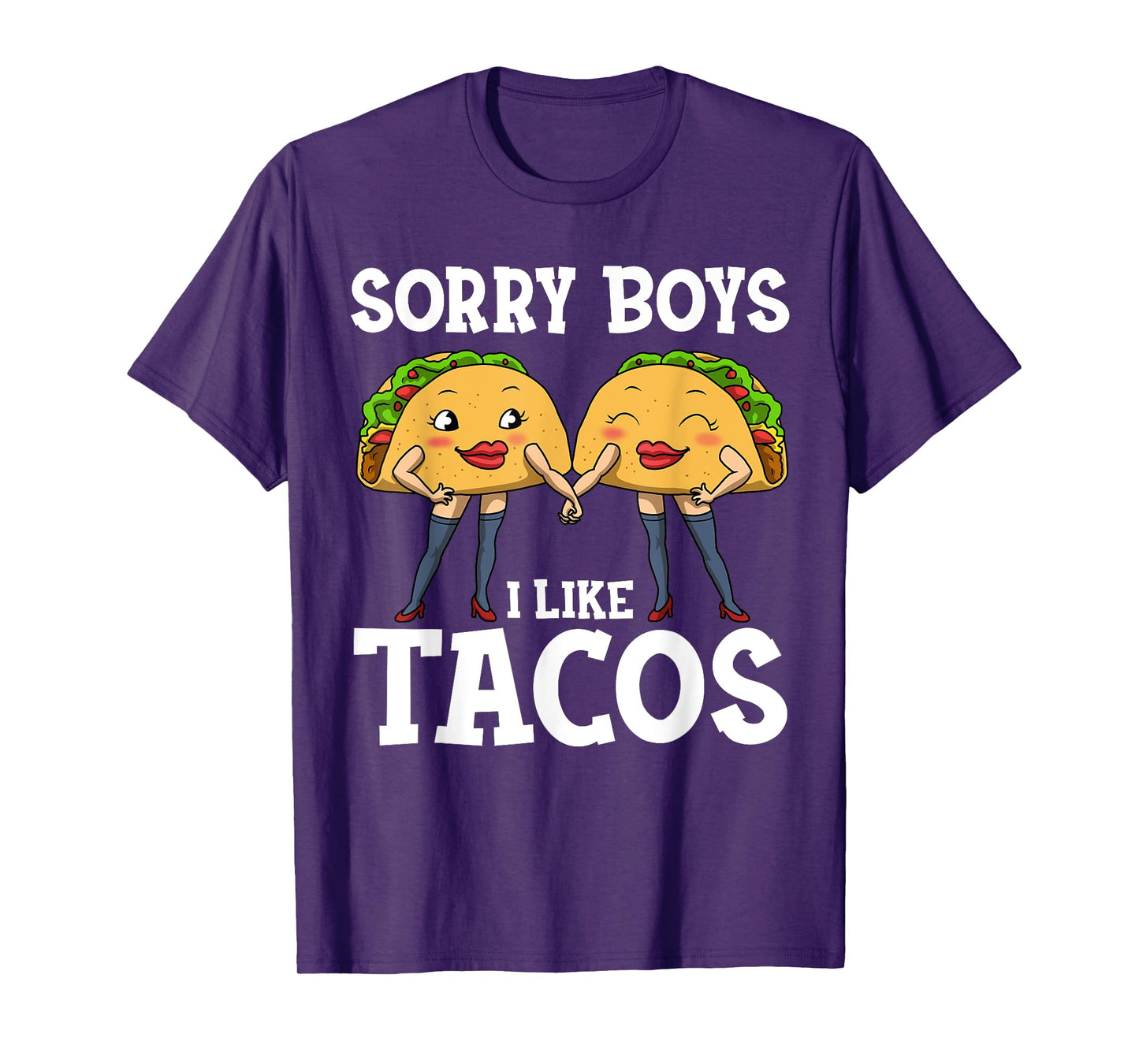 Sorry Boys I Like Tacos T-Shirt