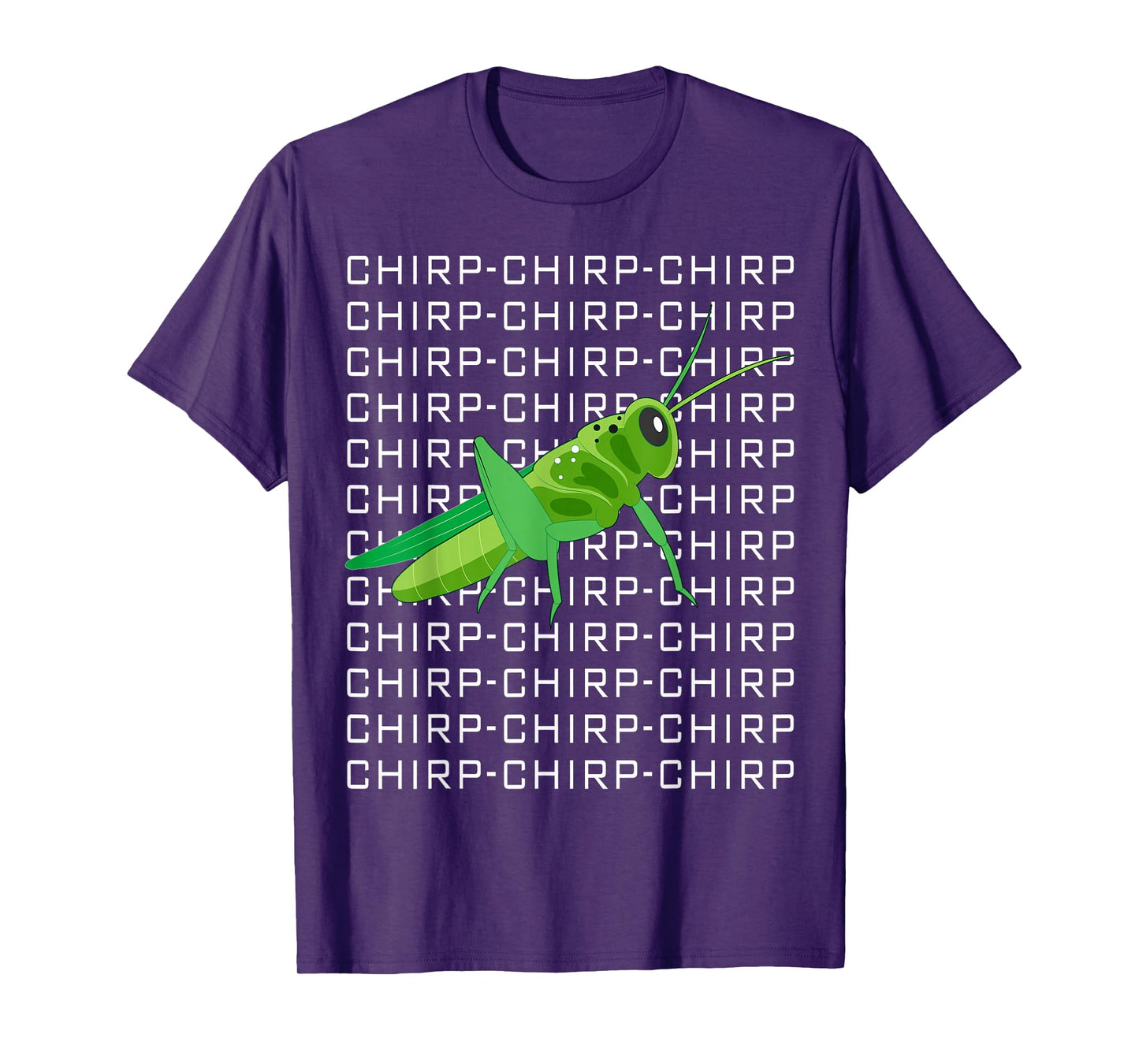 Funny Grasshopper Chirp Chirp Love Insects T-Shirt