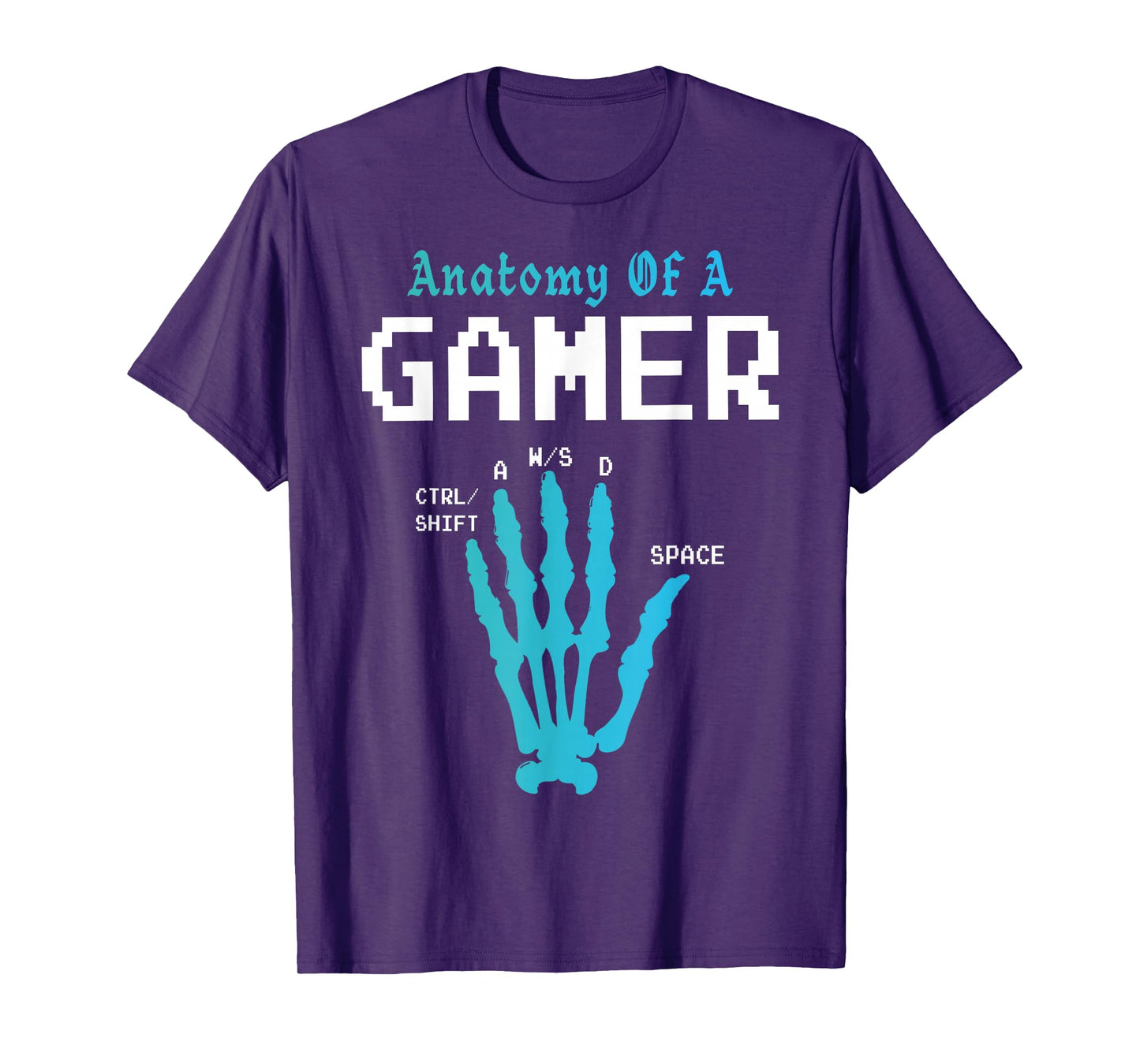 Anatomy of a Gamer Graphic Skeleton Hand Video Game WASD T-Shirt