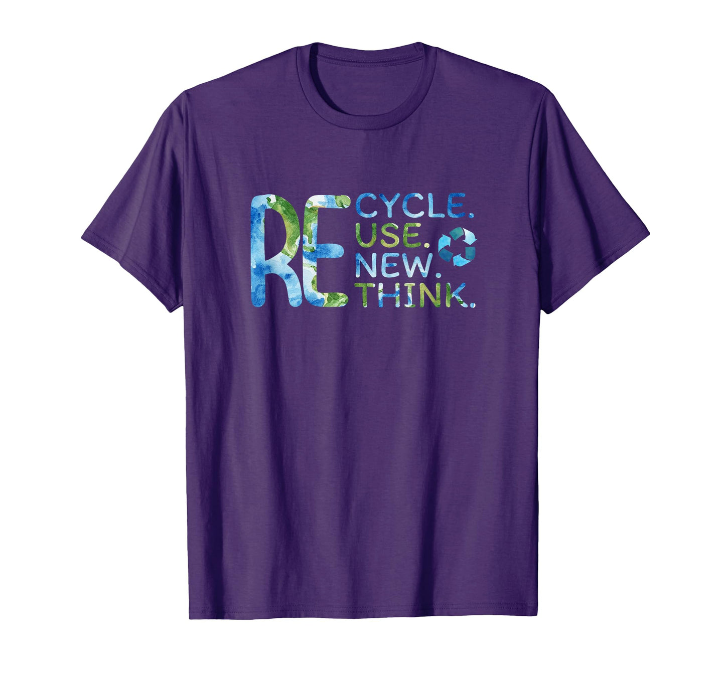 RE Cycle Use New Think Recycle Reuse Renew Rethink EarthDay T-Shirt