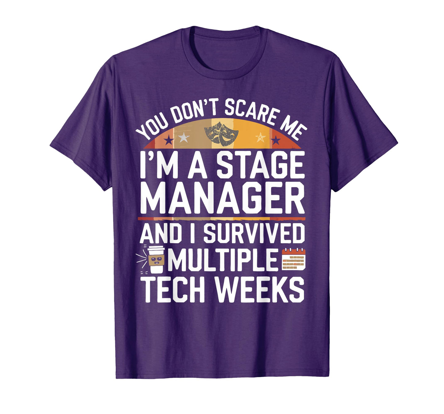 Funny Stage Manager Tech Weeks Theatre Manager T-Shirt
