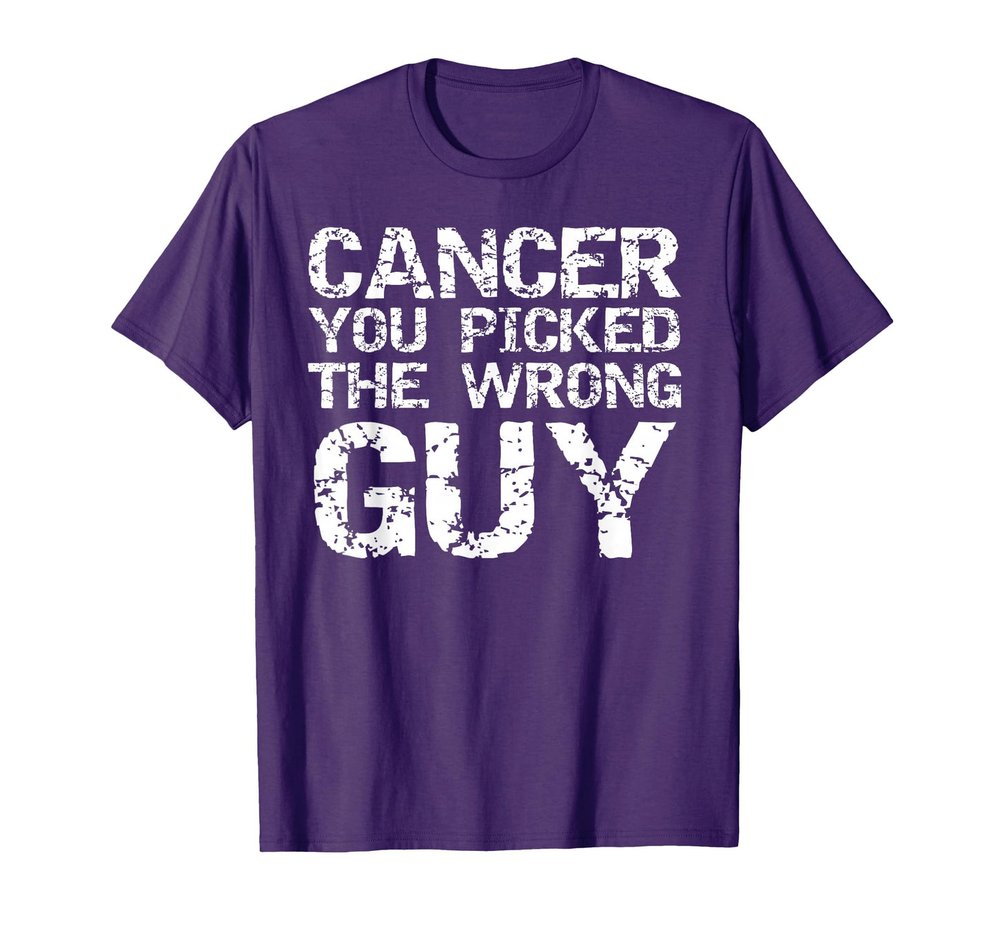 Funny Cancer Treatment Gift Cancer You Picked the Wrong Guy T-Shirt