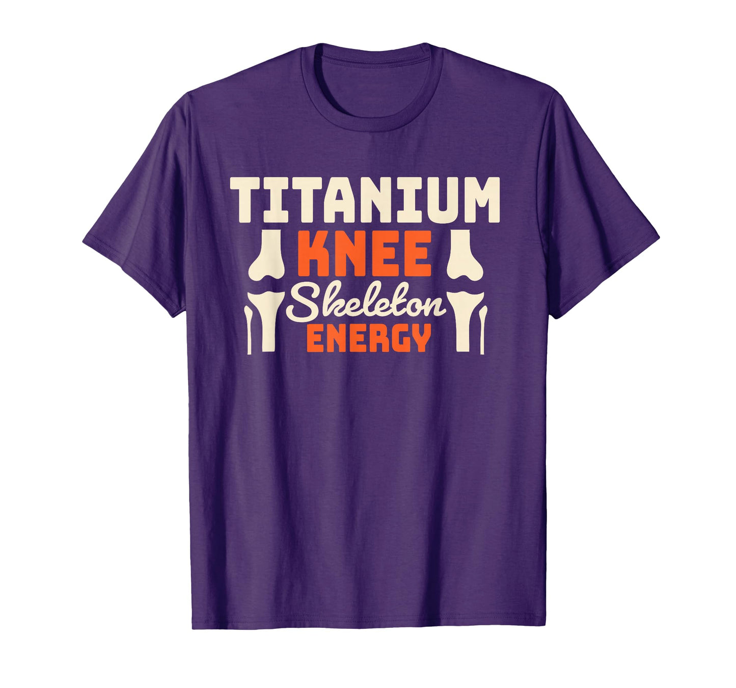 Titanium Knee Skeleton Energy Retro Halloween Surgery T-Shirt