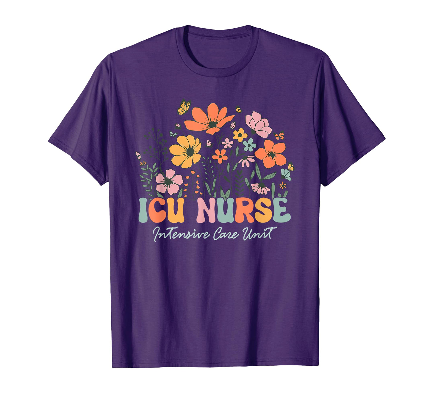 Icu Nurse Shirt Icu Nurse Intensive Care Unit Women Flower T-Shirt