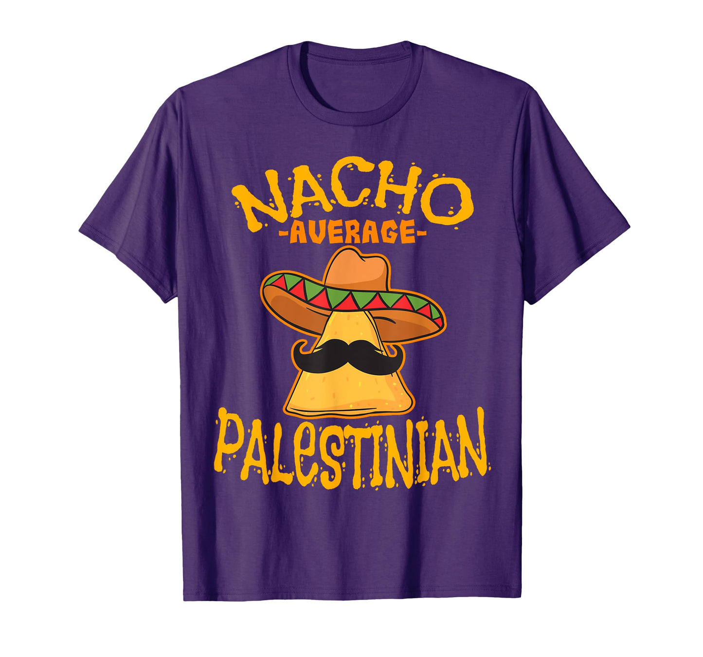 Nacho Average Palestinian Heritage State of Palestine Roots T-Shirt