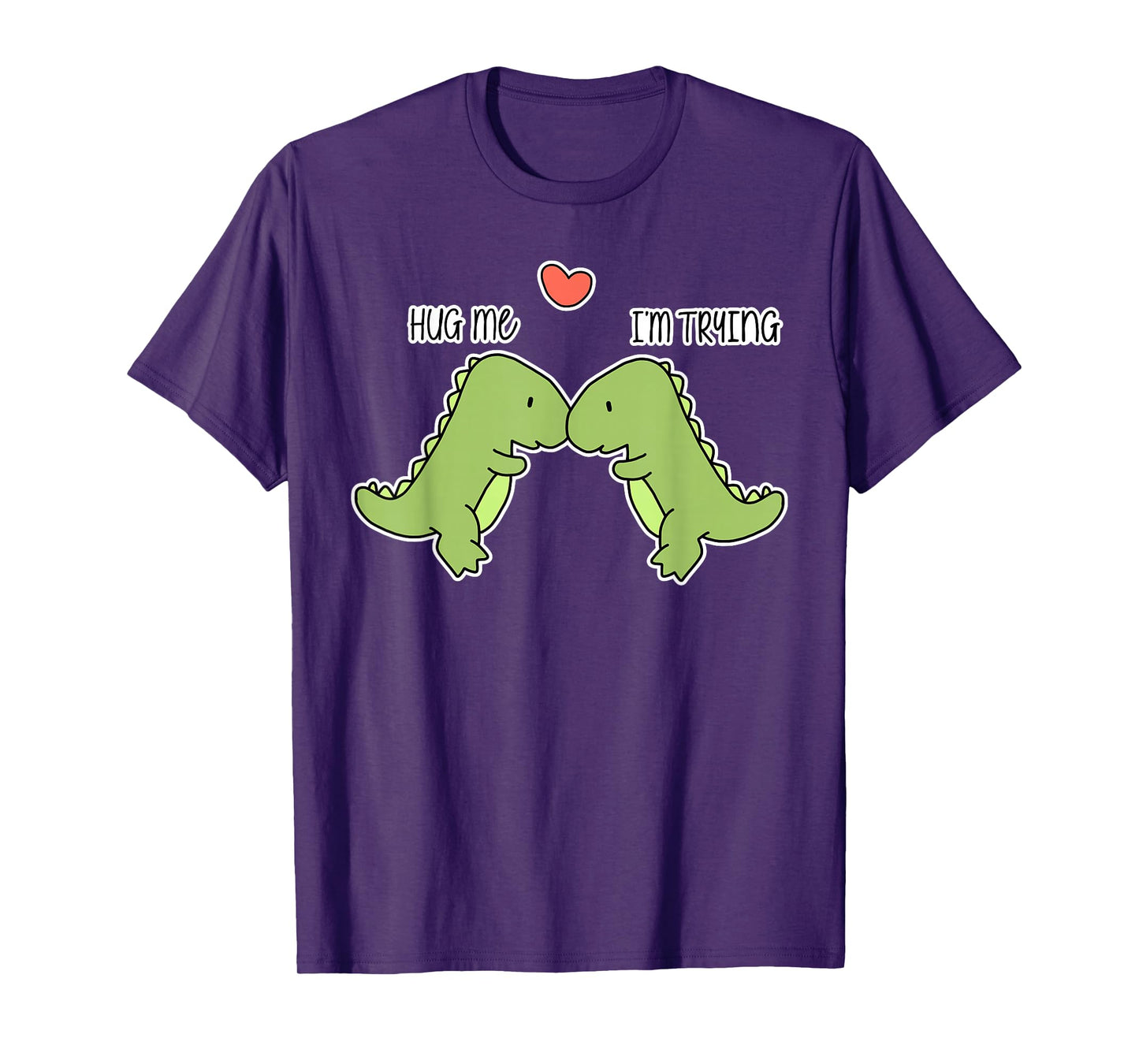 Dinosaur hug me T-Shirt
