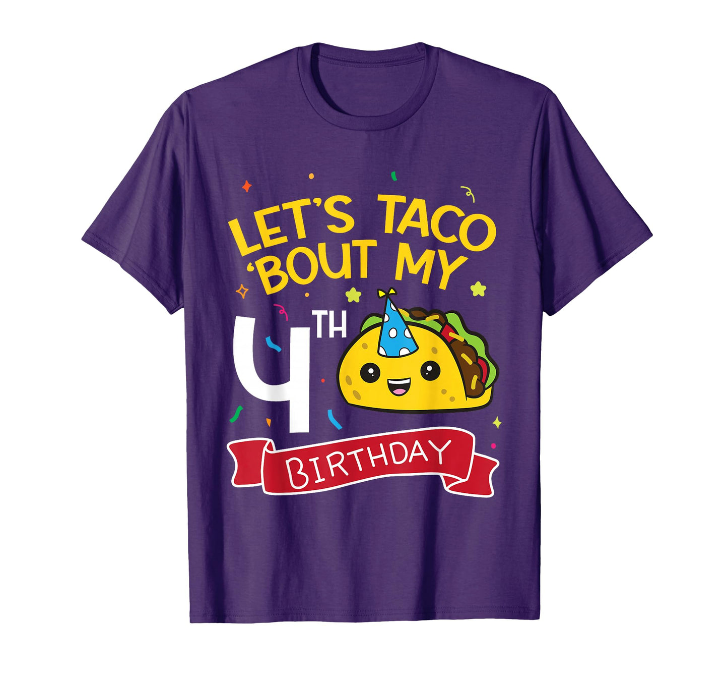 Lets Taco Bout My 4th Birthday T-Shirt