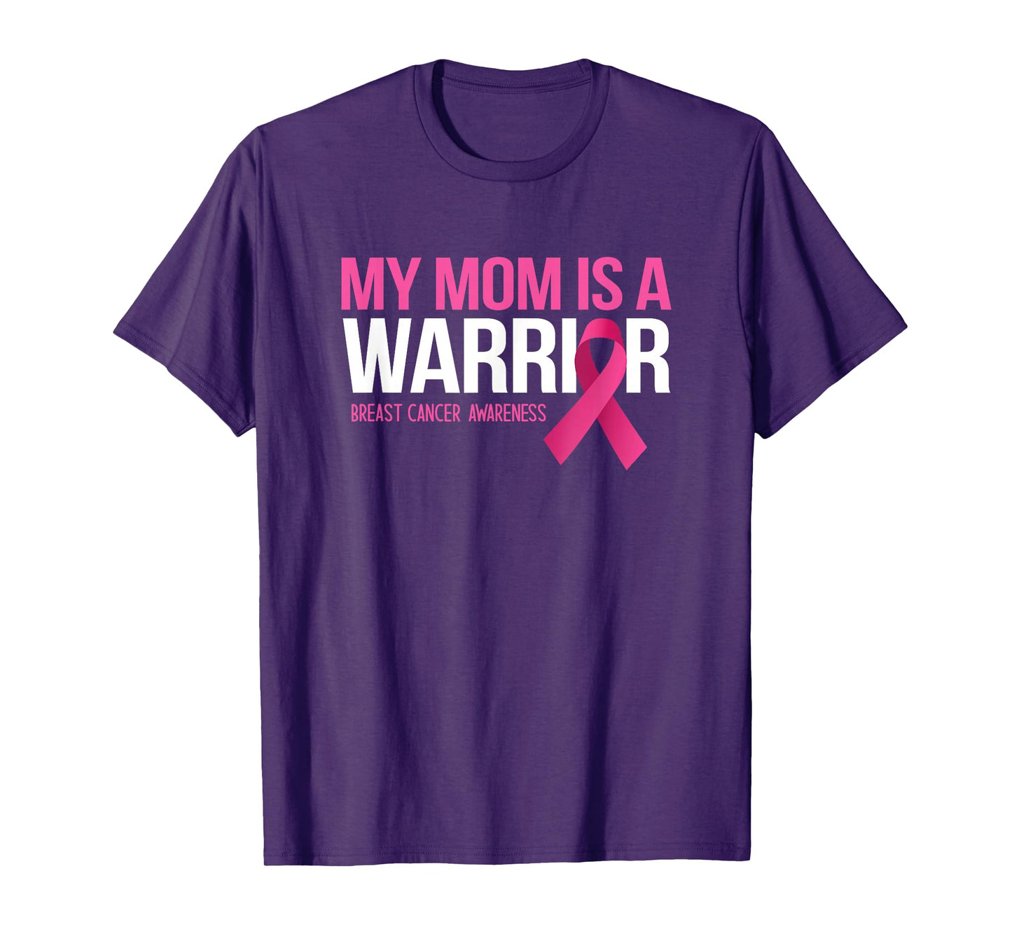 My Mom is A Warrior Breast Cancer Awareness Family Support T-Shirt