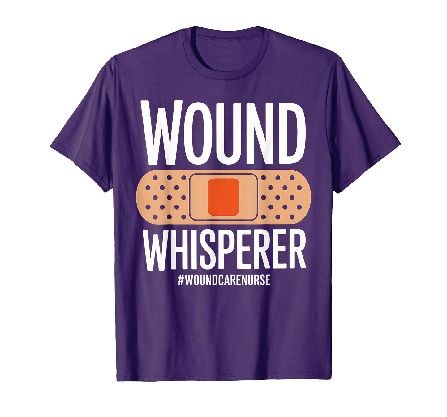 Wound Care Nurse Whisperer Funny Nursing Gift T-Shirt