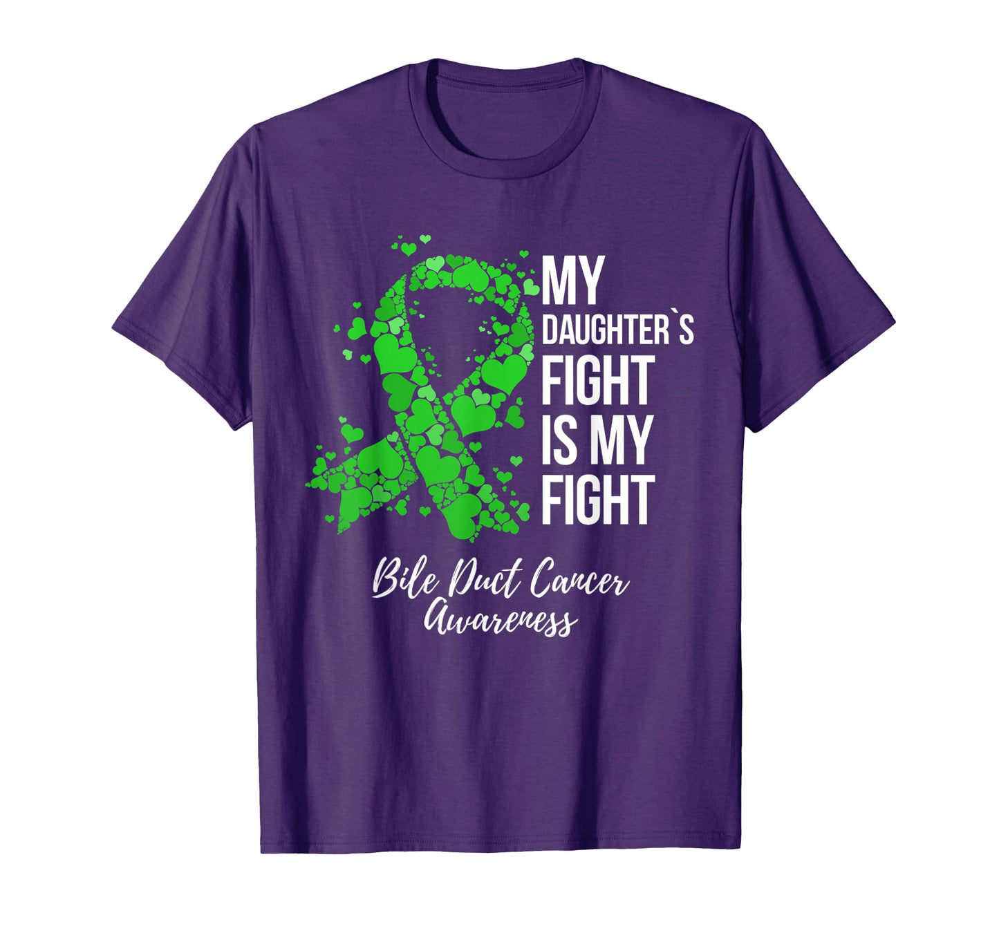My Daughter’s Fight Is My Fight Bile Duct Cancer Awareness T-Shirt