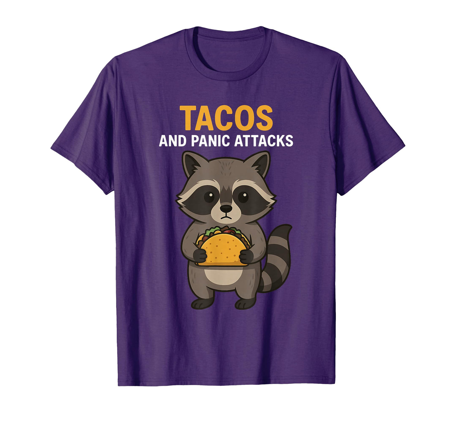 Tacos and Panic Attacks Raccoon Trash Panda Funny Mood T-Shirt