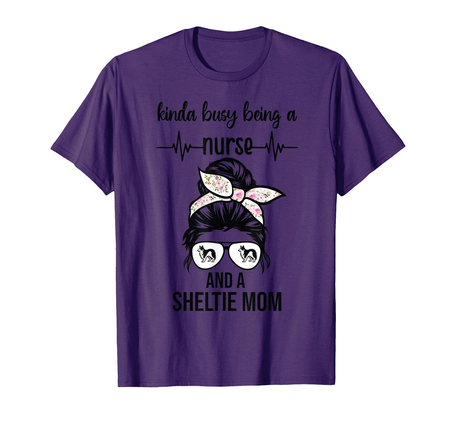 kinda busy being a nurse and a sheltie mom T-Shirt