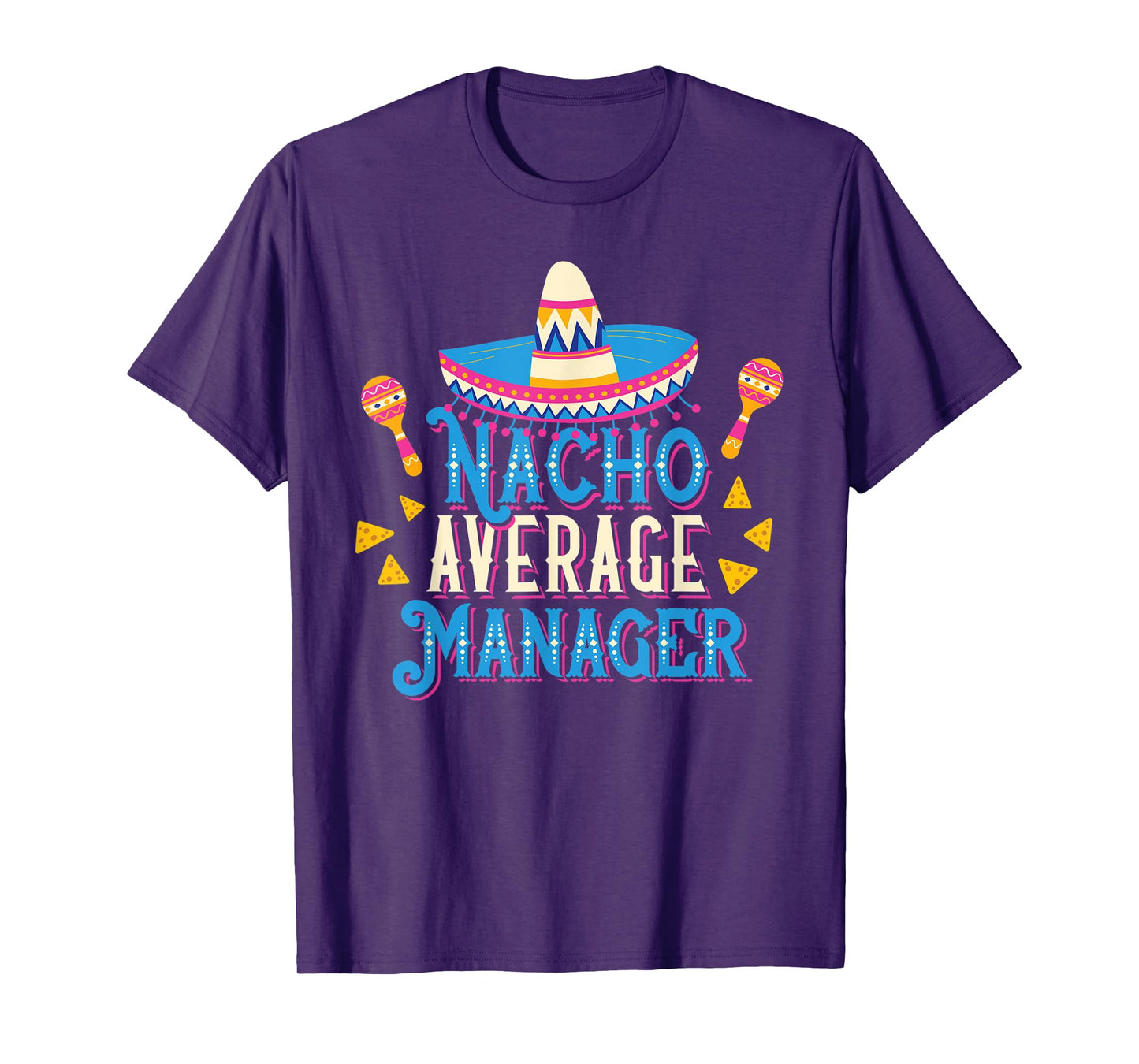 Nacho Average Manager Funny Cinco De Mayo Bilingual Pun T-Shirt