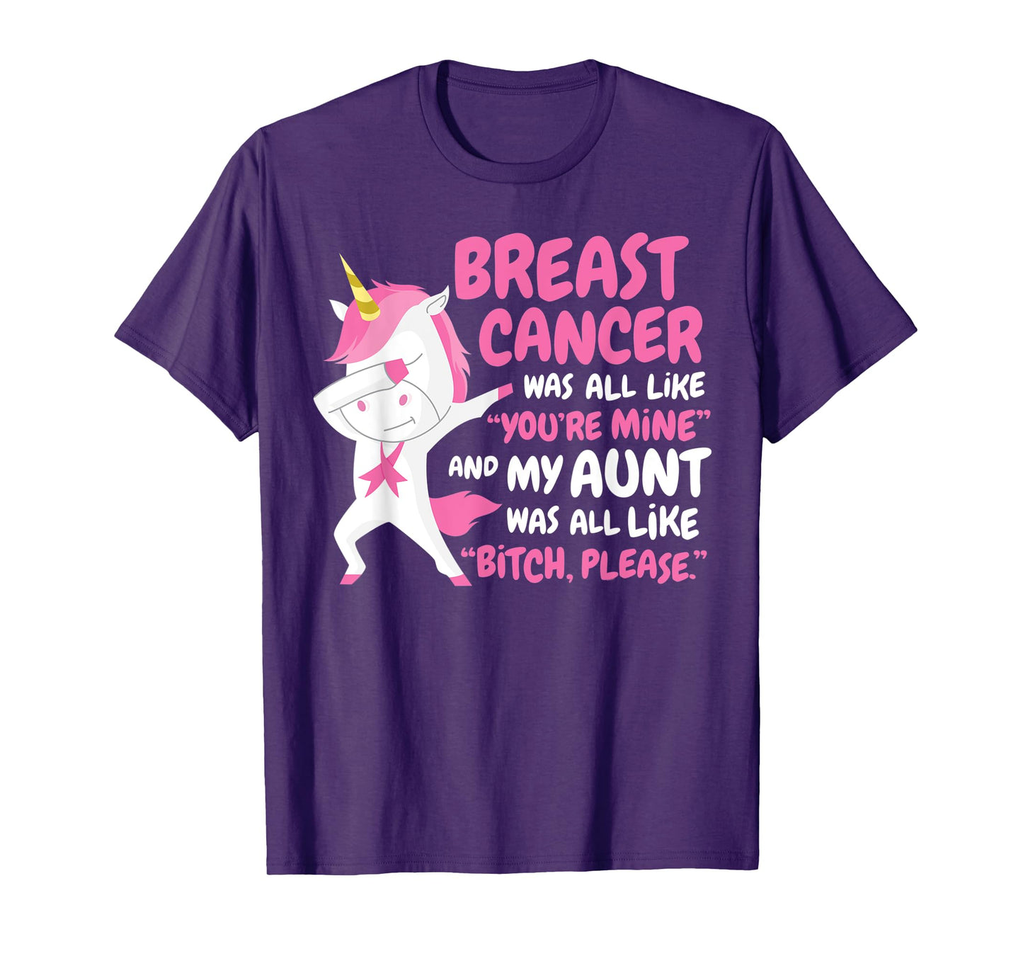 My Aunt Breast Cancer Survivor Support Funny Quote Unicorn T-Shirt