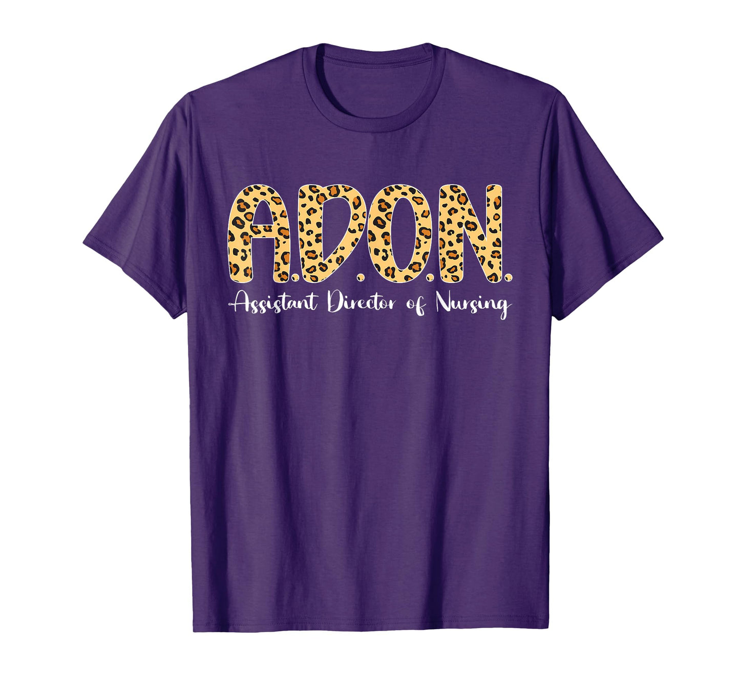 ADON Assistant Director Of Nursing Leopard T-Shirt