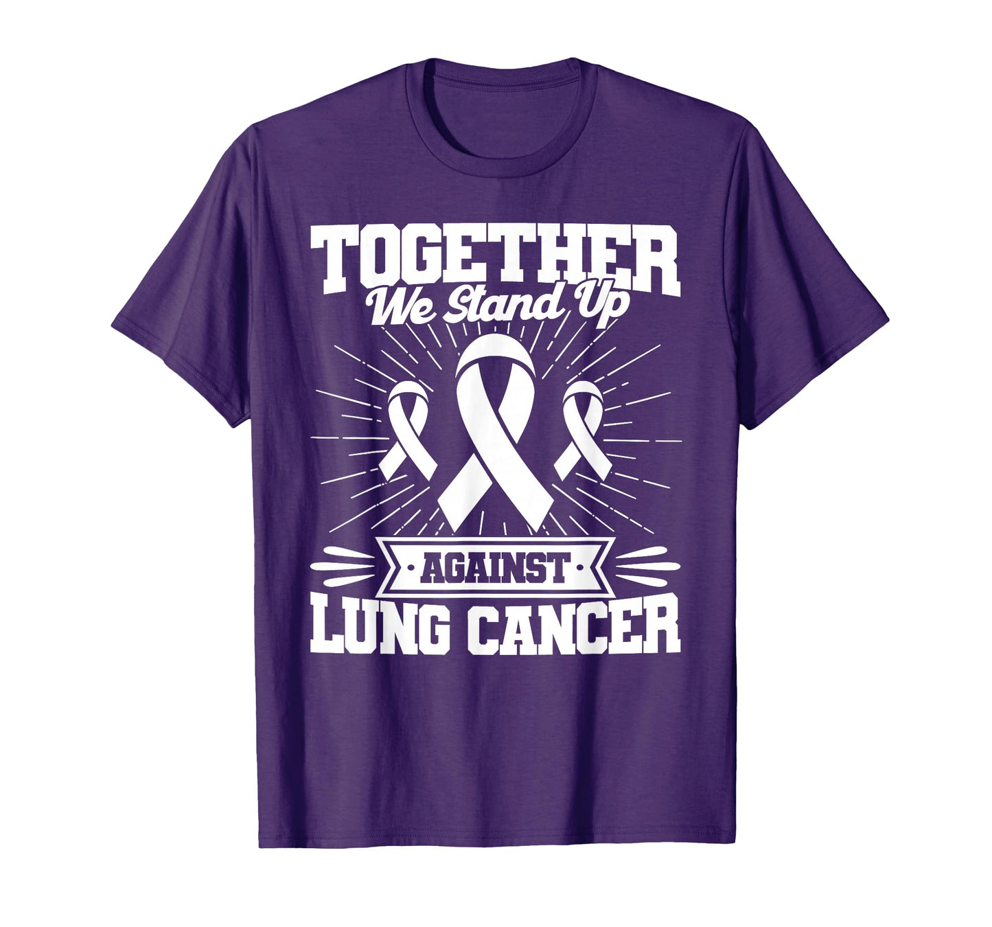 Together We Stand Up Against Lung Cancer Awareness T-Shirt