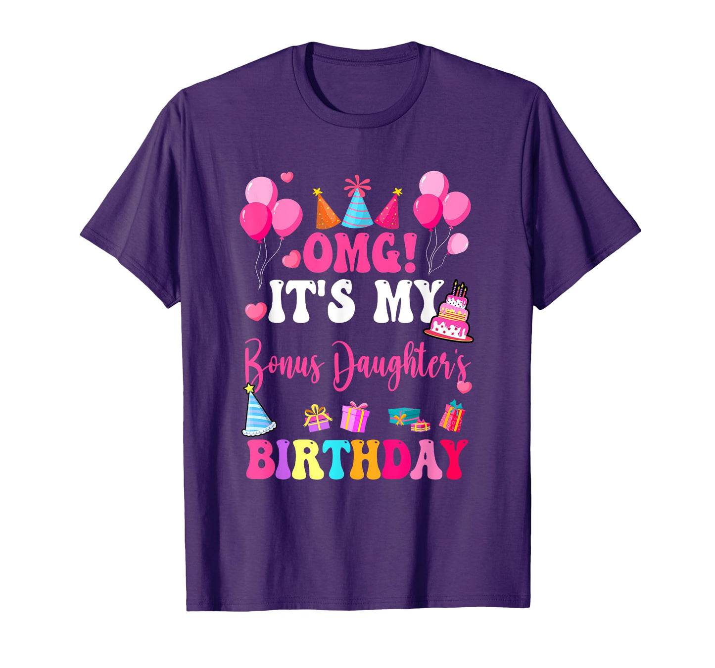 Omg It's My Bonus Daughter's Birthday Happy To Me You Aunt T-Shirt