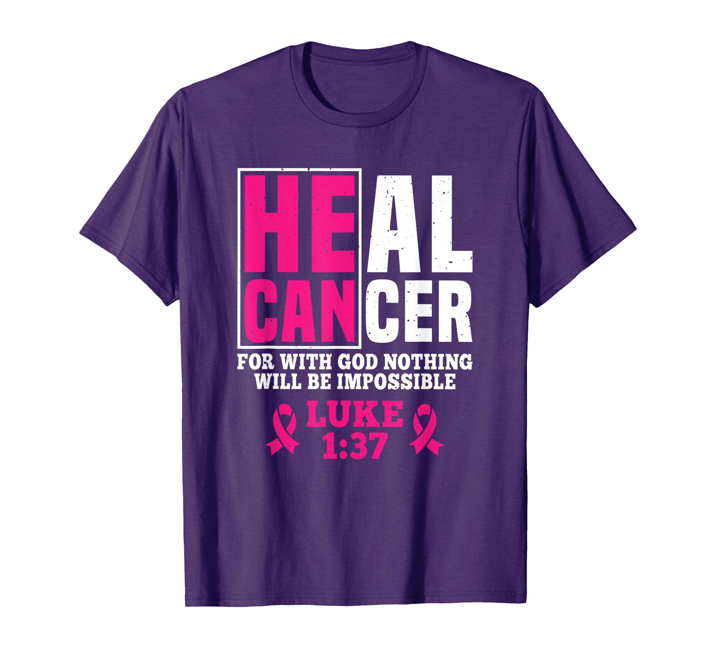 He Can Heal Cancer For With God Nothing Will Be Impossible T-Shirt