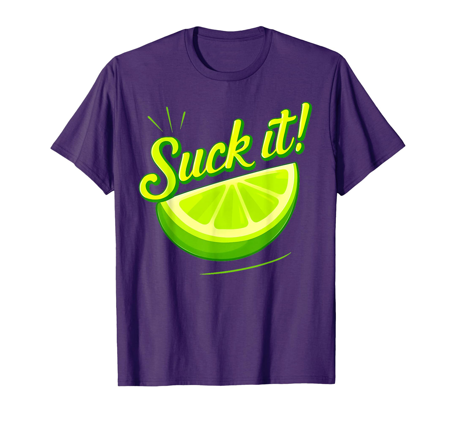 Suck It Green Lime Lemon Love Funny Mexican Party T-Shirt