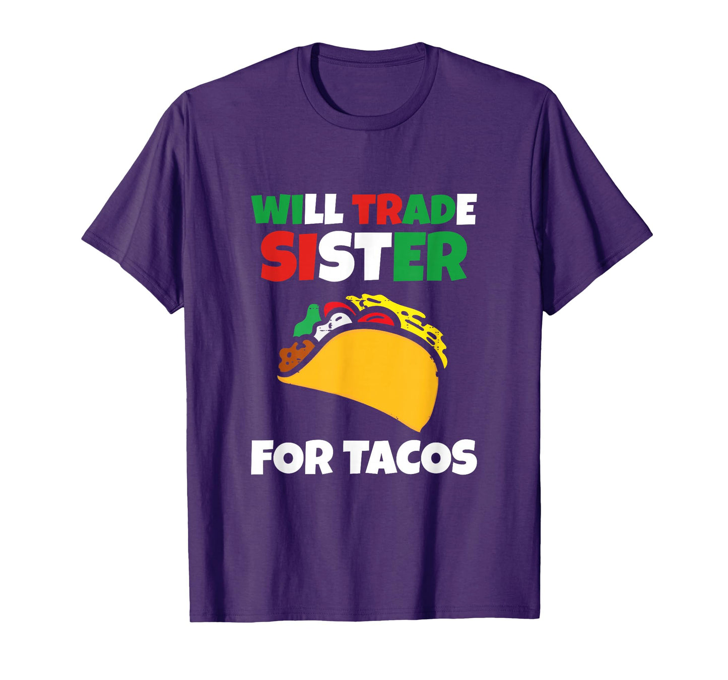 Cinco de Mayo Will Trade My Sister for Tacos T-Shirt