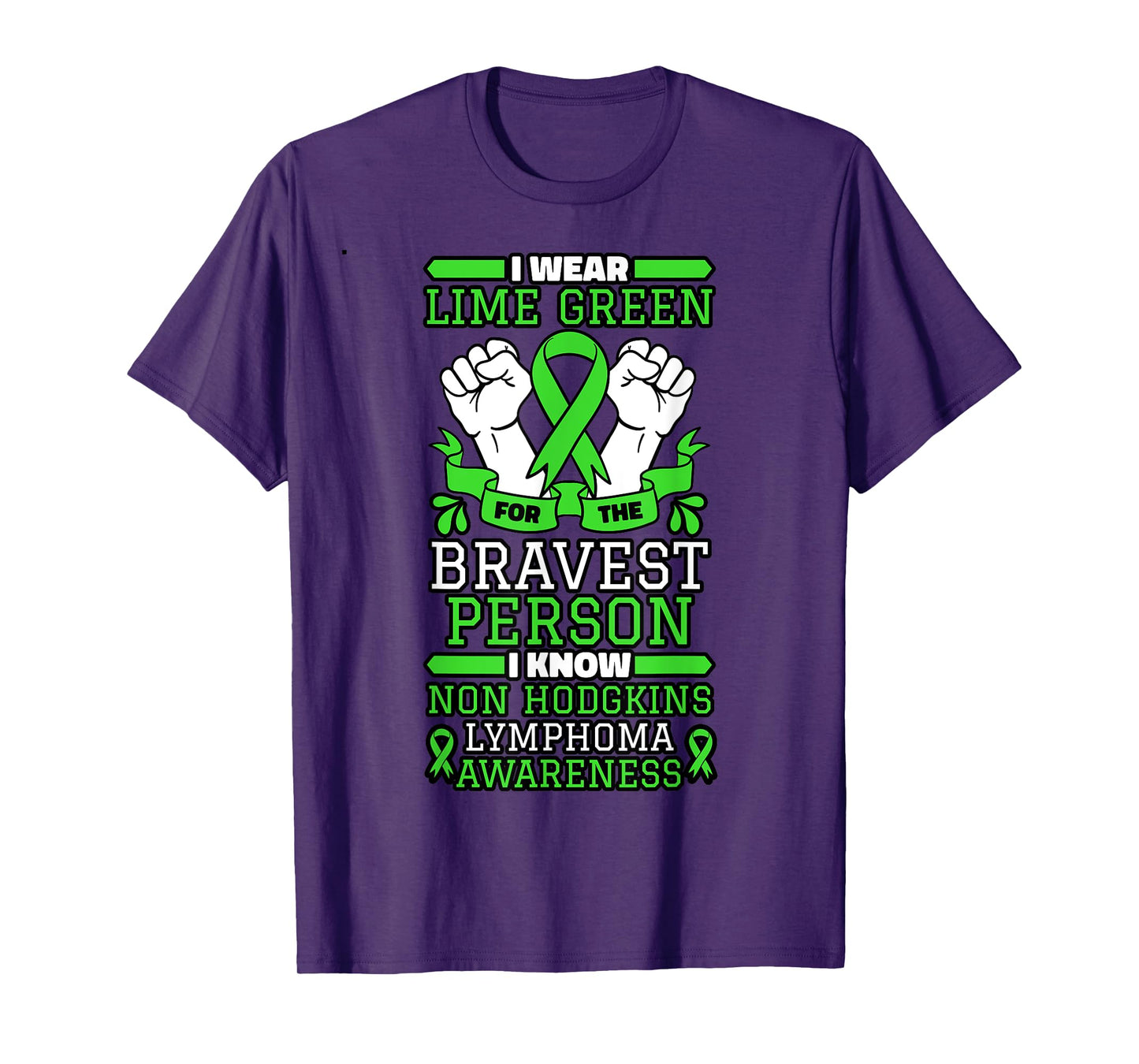 I Wear Lime Green For The Bravest Person I Know Non-Hodgkin T-Shirt