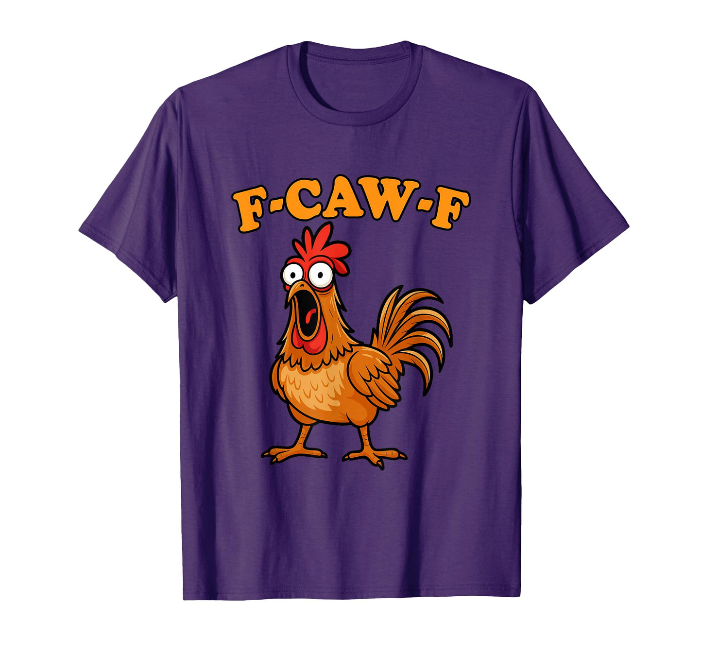 Funny F-Caw-F Rooster Chicken Meme Chicken Farm Womens Mens T-Shirt