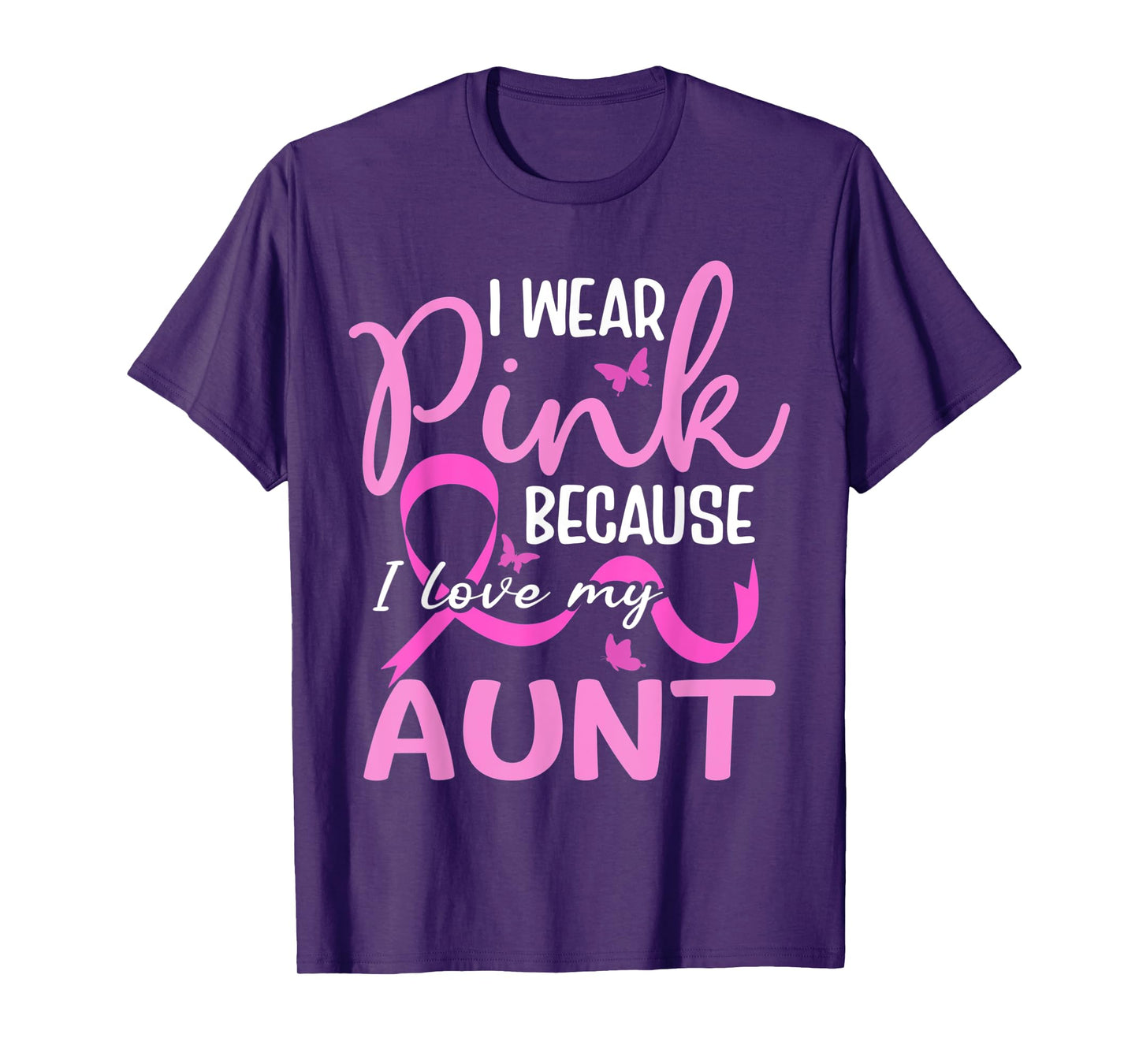 I Wear Pink Because I Love My Aunt Butterfly Breast Cancer T-Shirt