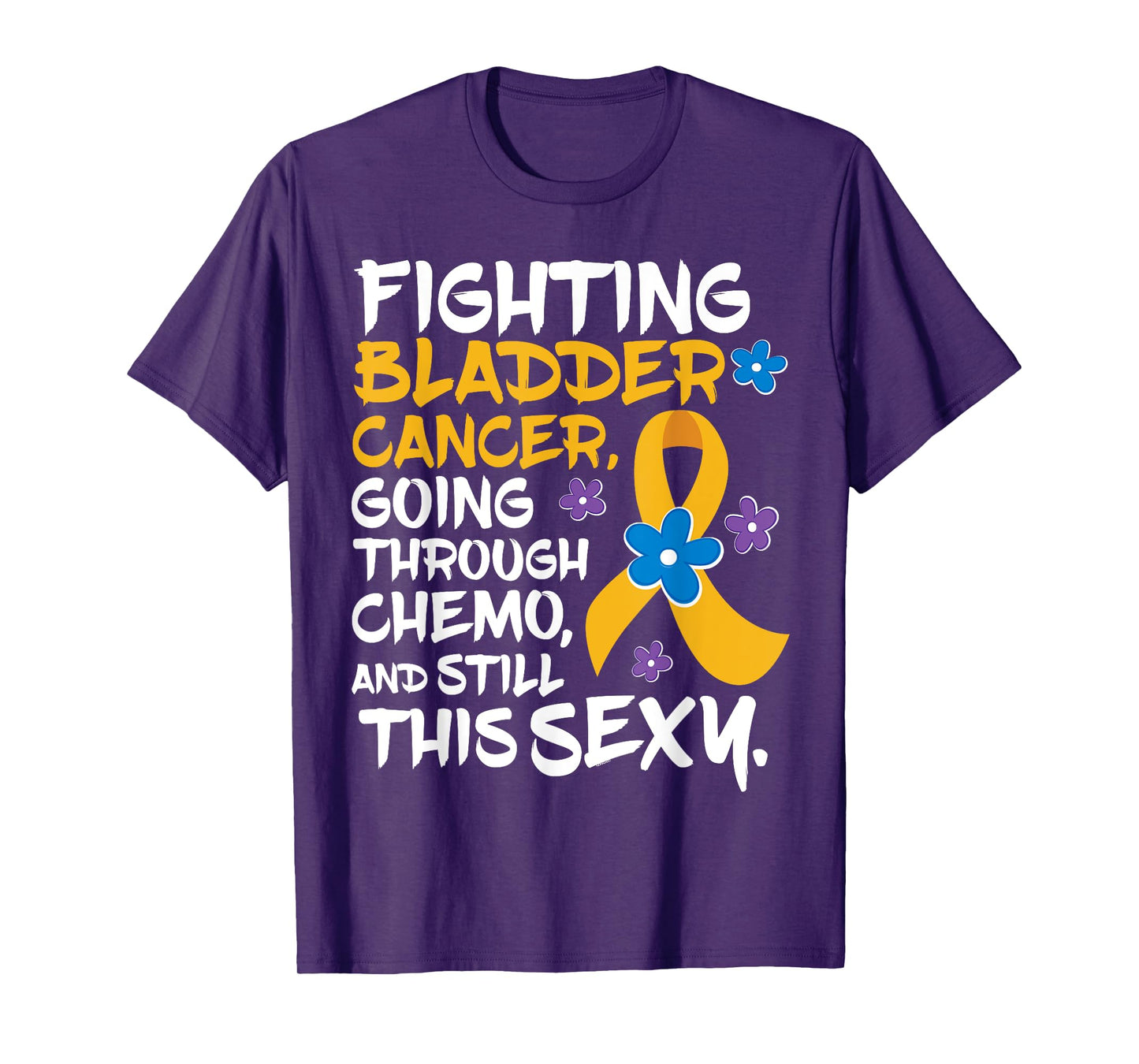 Bladder Cancer T-Shirt | Funny Chemo Patient Gift Idea