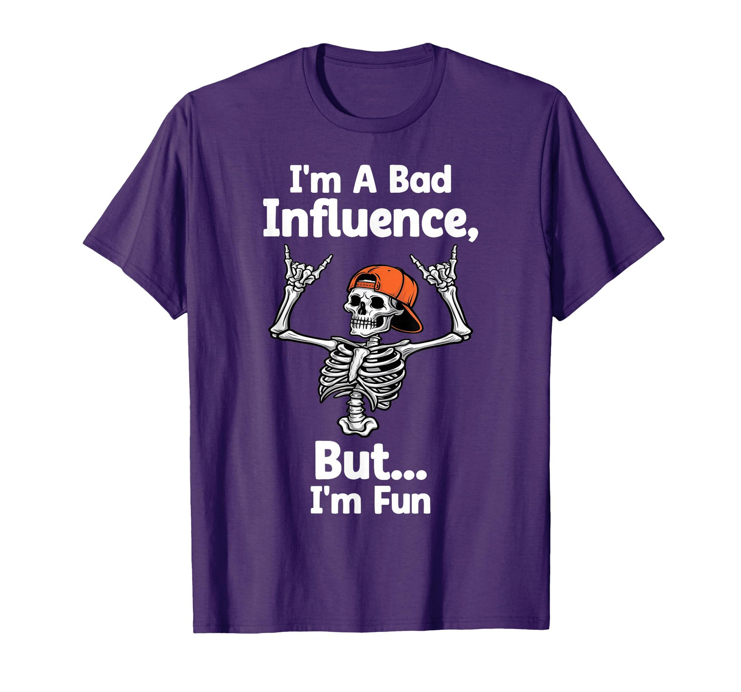 I'm A Bad Influence But I'm Fun Funny Skeleton Halloween T-Shirt