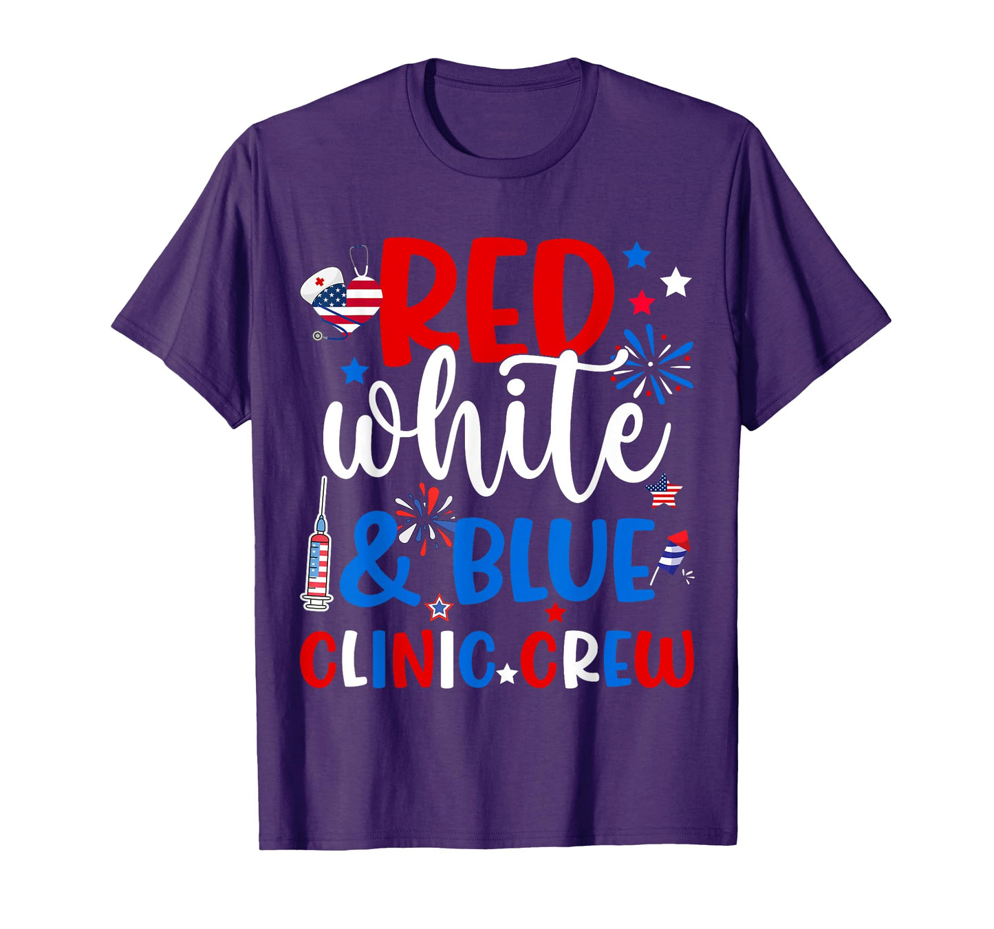 Red White Blue Clinic Crew Patriotic Nurse Life 4th of July T-Shirt