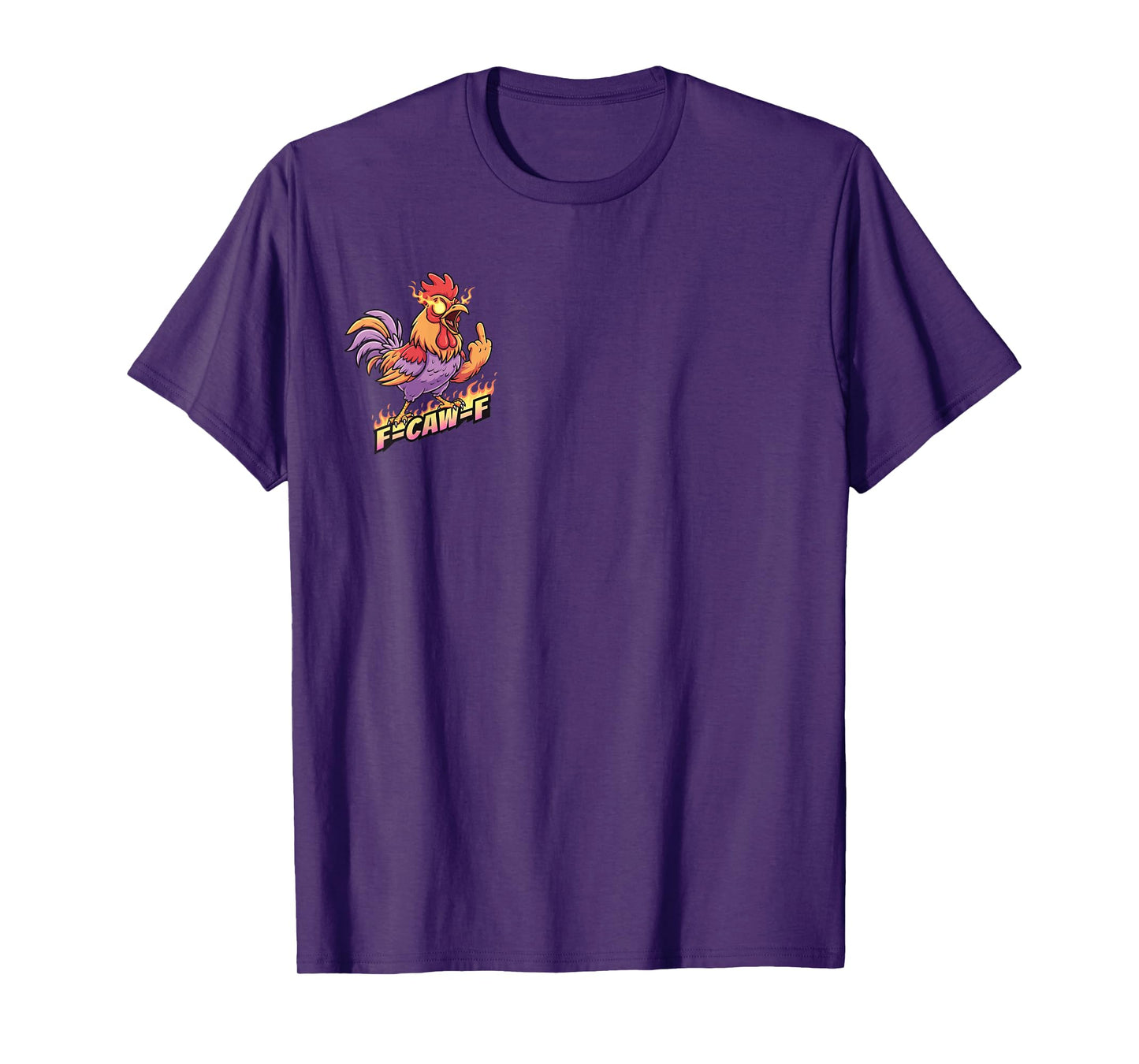 F CAW F Flame Funny Angry Chicken T-Shirt