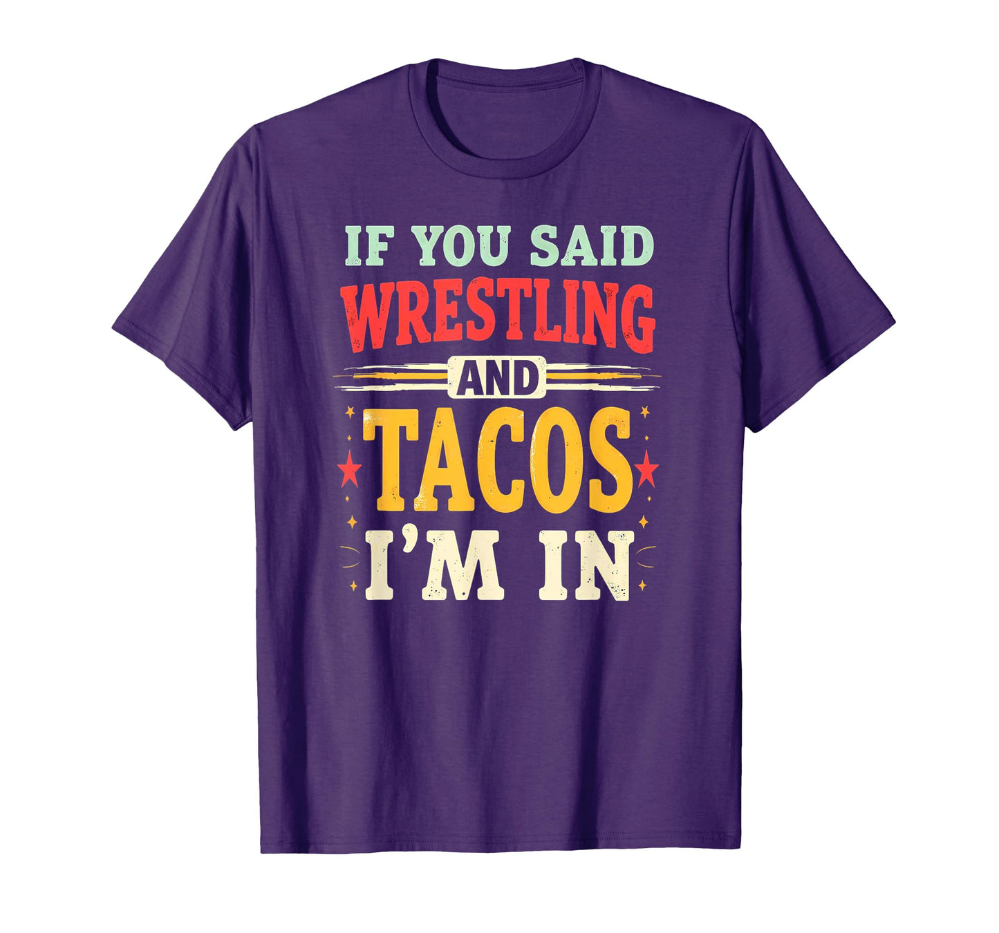 Retro If You Said Wrestling and Tacos T-Shirt