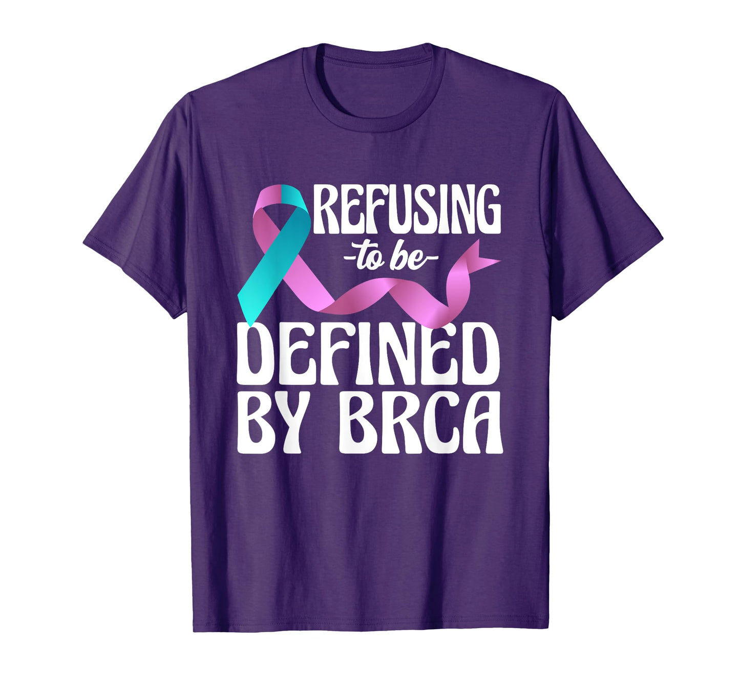 Refusing To Be Defined By BRCA Breast Cancer Awareness T-Shirt