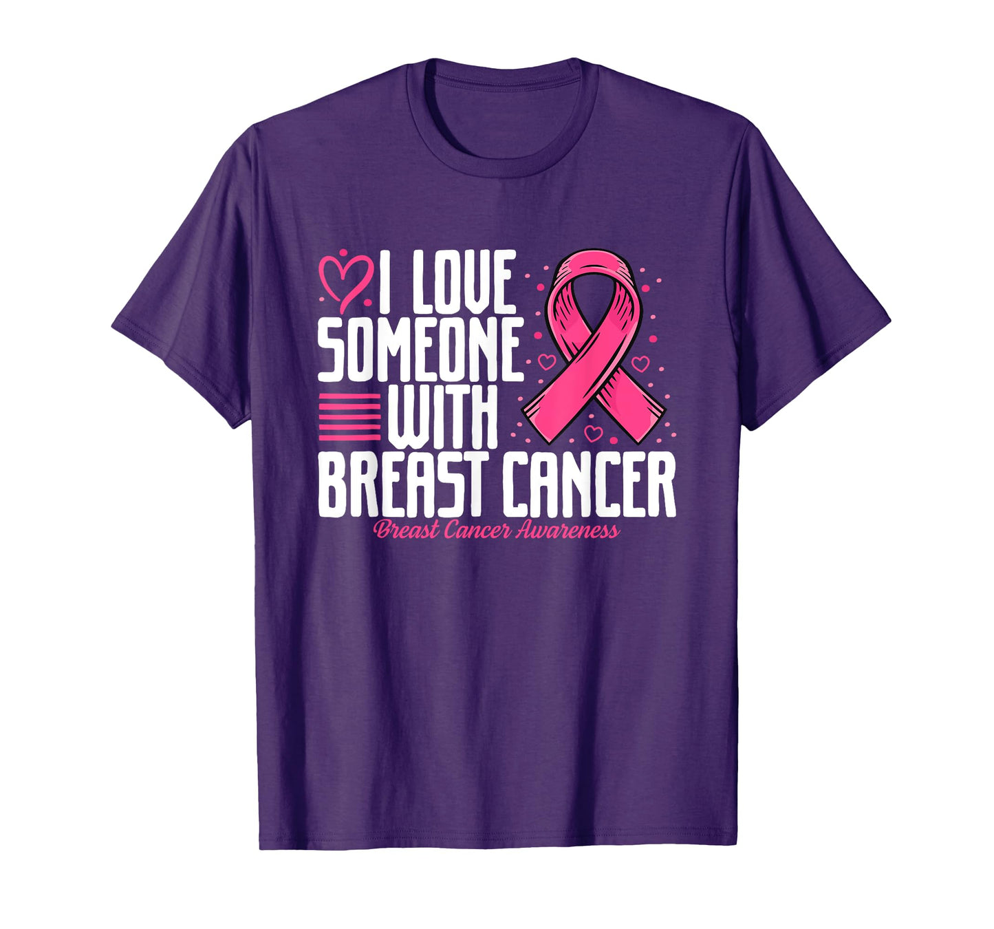 Pink Ribbon I love Someone with Breast Cancer Awareness T-Shirt