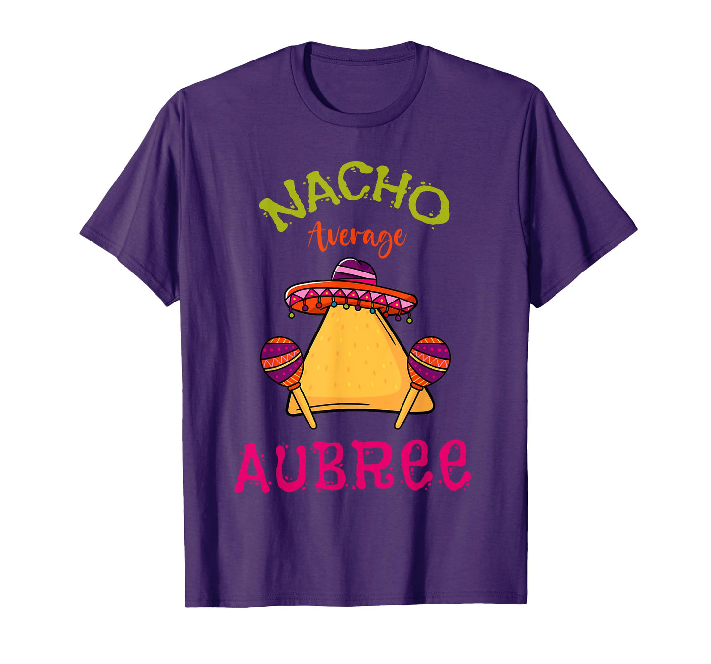 Nacho Average Aubree Personalized Name Funny Taco T-Shirt