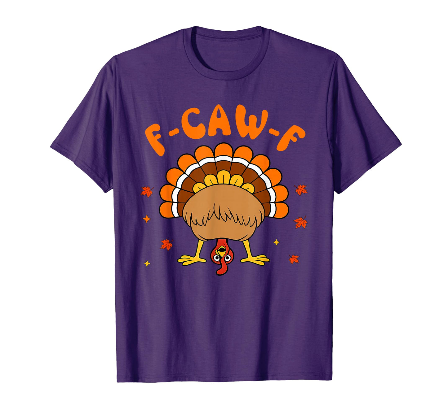 F Caw F Funny Anti Thanksgiving Turkey Family Gobble Crow T-Shirt