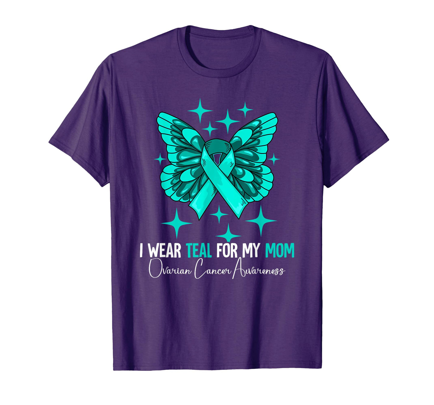I Wear Teal For My Mom Ovarian Cancer Awareness T-Shirt