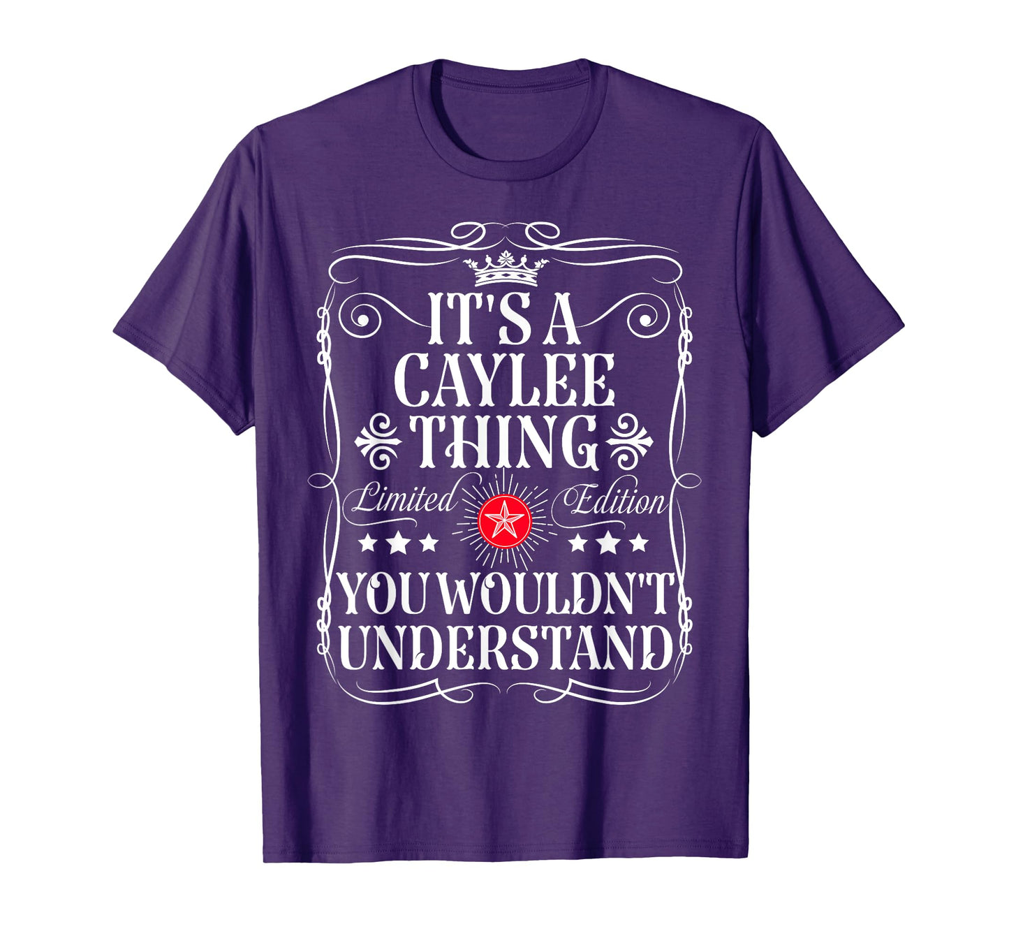 Caylee Name Its A Caylee Thing You Wouldn't Understand T-Shirt