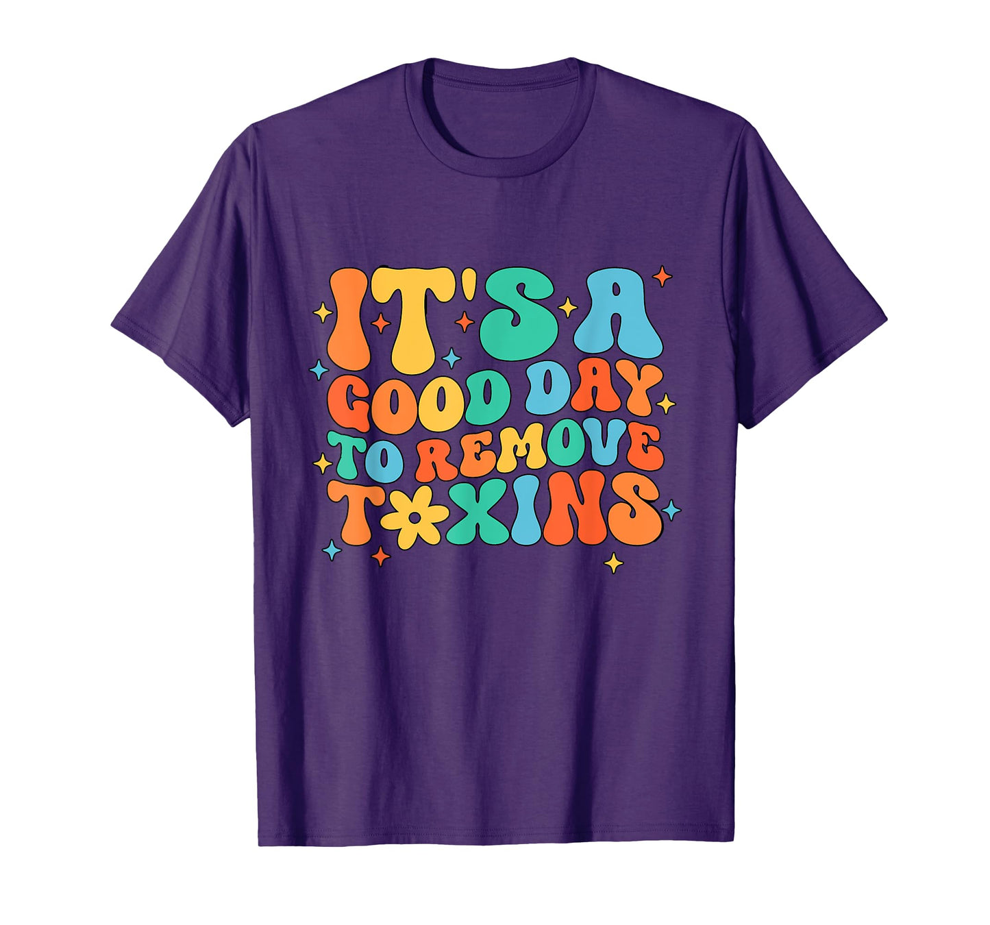Its A Good Day To Remove Toxins Dialysis Tech Nurse Black T-Shirt