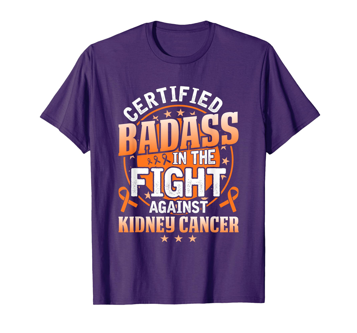 Certified Badass in the fight against Kidney Cancer T-Shirt